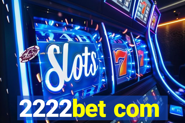 2222bet com